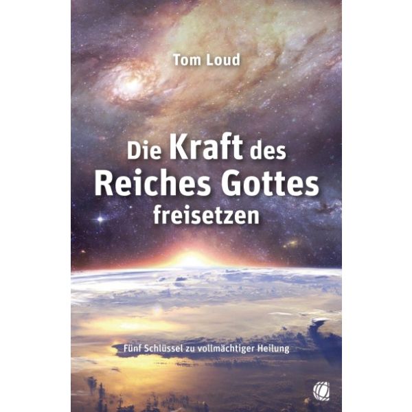Die Kraft des Reiches Gottes freisetzen