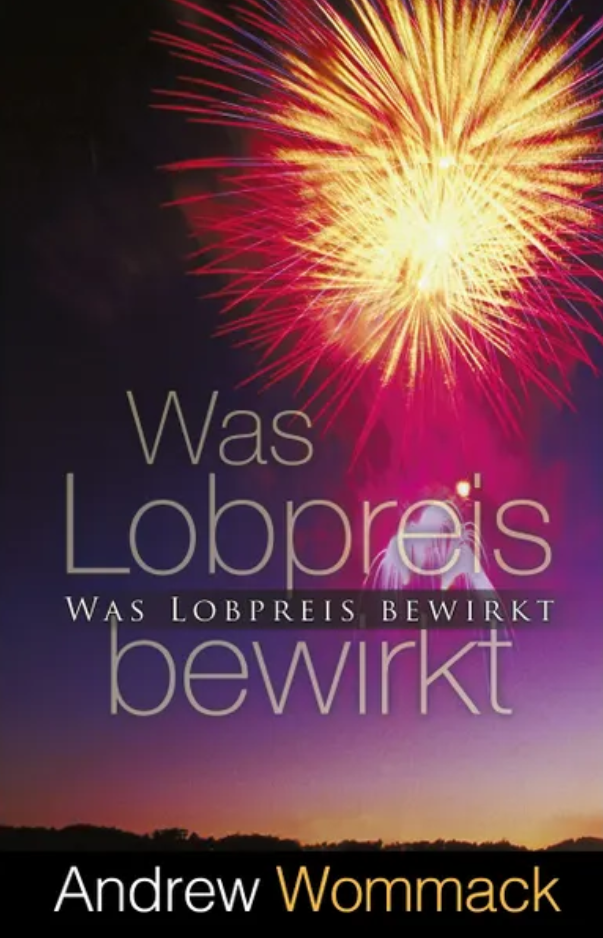 Was Lobpreis bewirkt