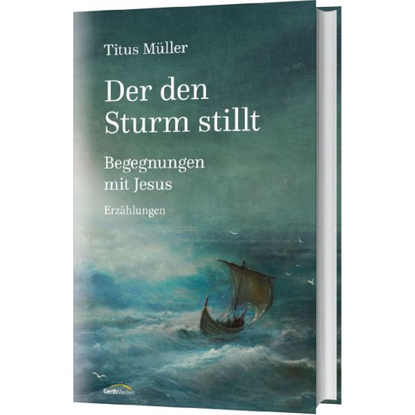 Der den Sturm stillt
