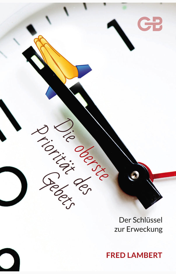 Die oberste Priorität des Gebets