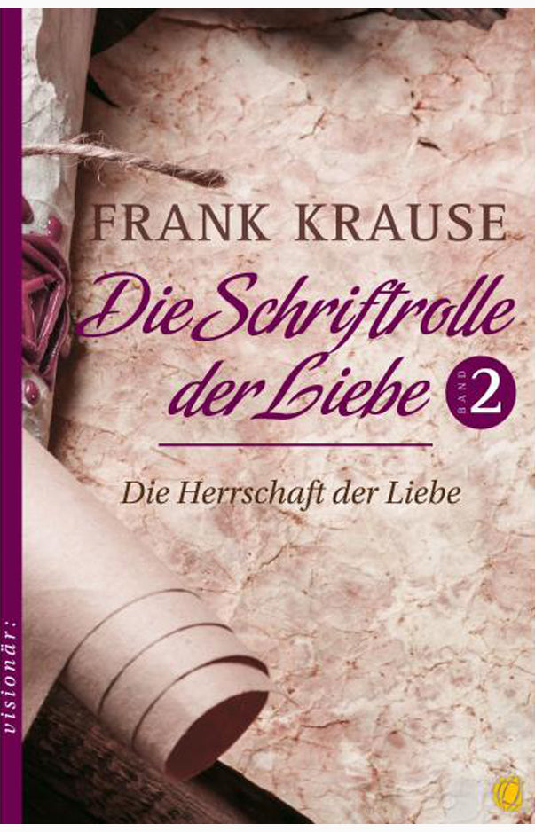 Die Schriftrolle der Liebe - Bd. 2