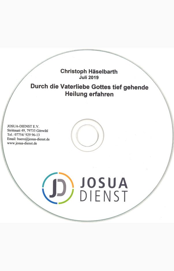 CD Durch die Vaterliebe Gottes tief gehende Heilung erfahren