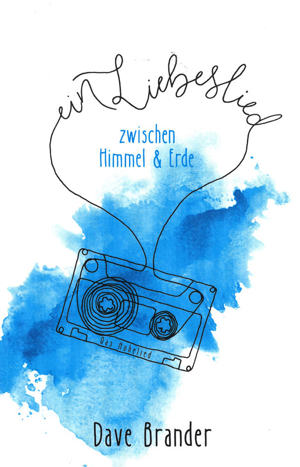 Ein Liebeslied zwischen Himmel und Erde: Das Hohelied