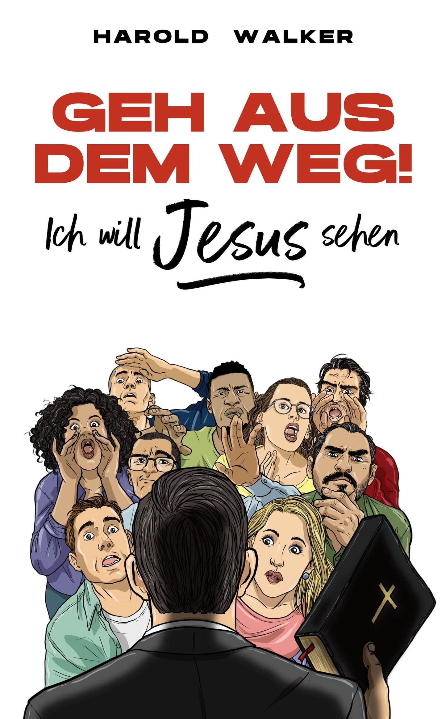 Geh aus dem Weg ich will Jesus sehen