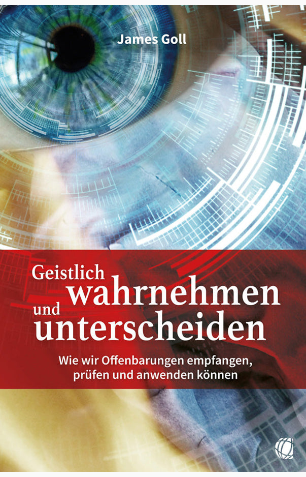 Geistlich wahrnehmen und unterscheiden