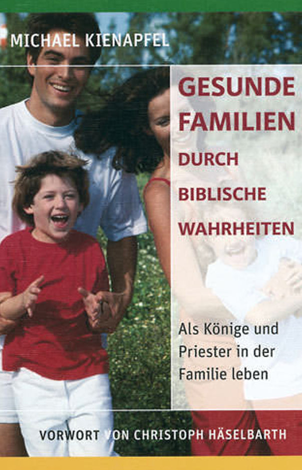 Gesunde Familien durch biblische Wahrheiten