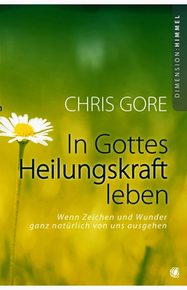 In Gottes Heilungskraft leben