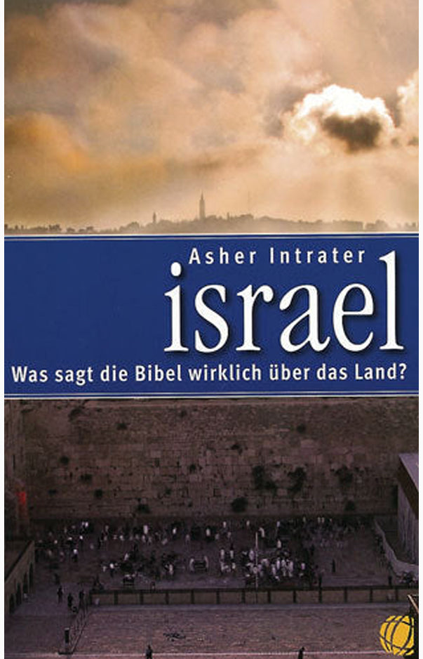 Israel - Was sagt die Bibel wirklich über das Land?