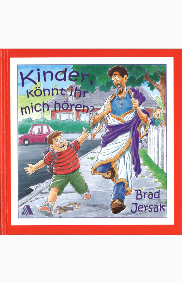 Kinder, könnt ihr mich hören?