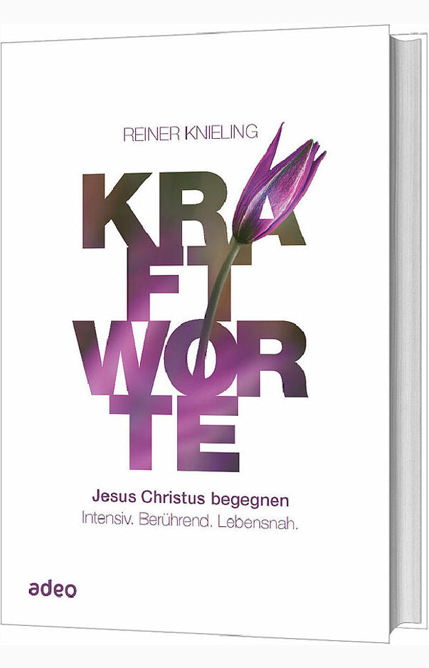 Kraftworte - Jesus Christus begegnen