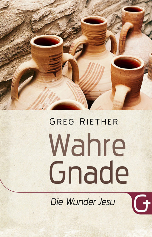 Wahre Gnade: Die Wunder Jesu