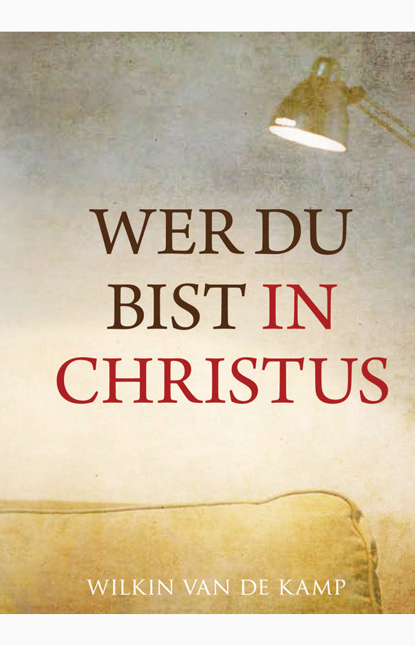 Wer Du bist in Christus
