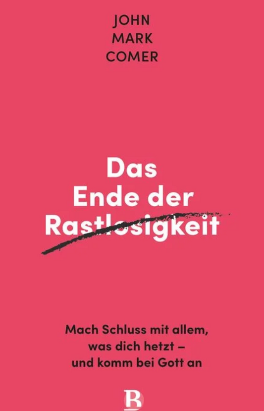 Das Ende der Rastlosigkeit