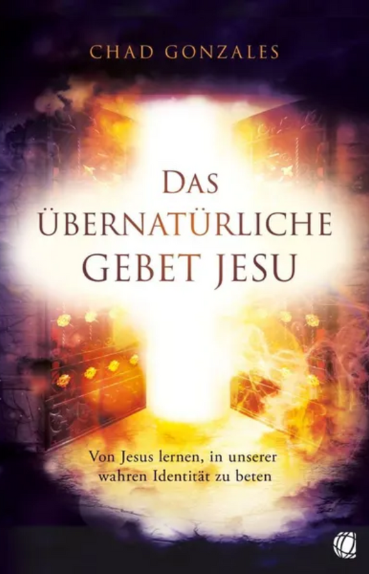 Das übernatürliche Gebet Jesu