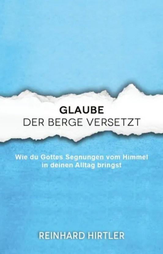 Glaube der Berge versetzt