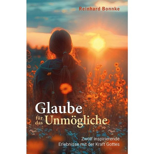 Glaube für das Unmögliche