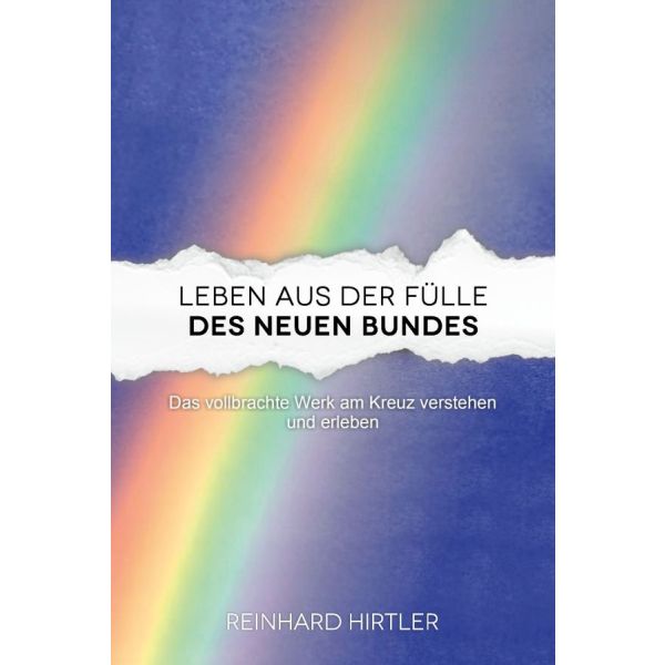 Leben aus der Fülle des Neuen Bundes