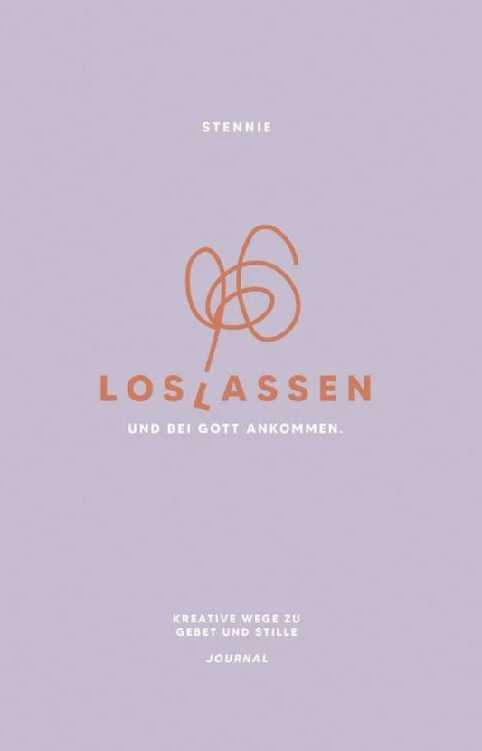 Loslassen. Und bei Gott ankommen.