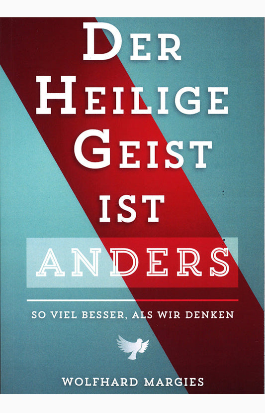 Der Heilige Geist ist anders