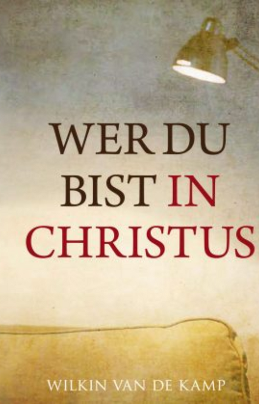 Wer Du bist in Christus